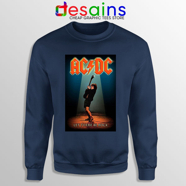 Best AC DC Hits Greatest Navy Sweatshirt Let There Be Rocks