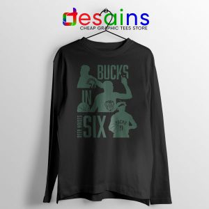 Best Bucks In Six NBA Black Long Sleeve Tee Milwaukee Bucks