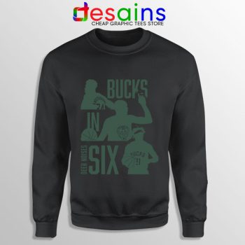 Best Bucks In Six NBA Black Sweatshirt Milwaukee Bucks