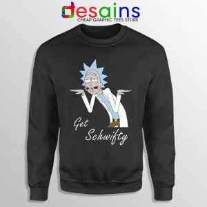 Best Get Schwifty Episode Black Sweatshirt Rick and Morty