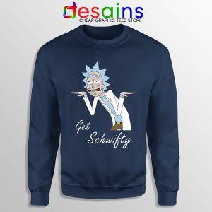 Best Get Schwifty Episode Navy Sweatshirt Rick and Morty