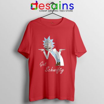 Best Get Schwifty Episode T Shirt Rick and Morty