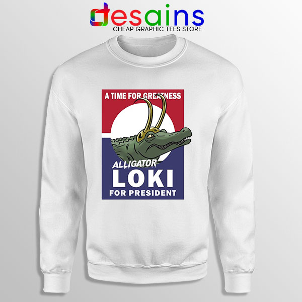 Funny President Loki God Sweatshirt Marvel Comics