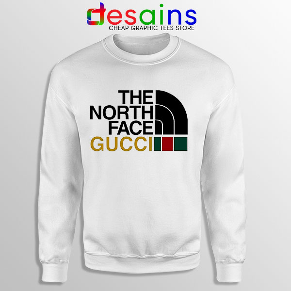 Cheap North Face Gucci Sweatshirt Funny Apparel