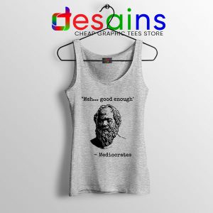 Buy Meh Good Enough Sport Grey Tank Top Meme Mediocrates