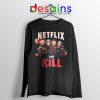 Classic Scary Horror Movie Long Sleeve Tee Netflix Kill
