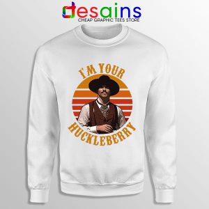 Vintage Your Huckleberry White Sweatshirt Tombstone