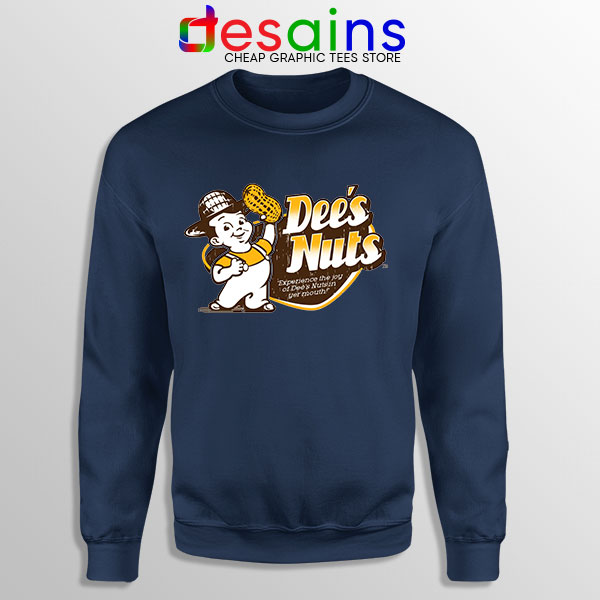 Buy Deez Nuts Jokes Memes Navy Sweatshirt Dee's Nuts