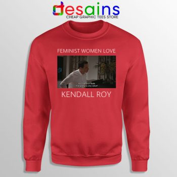 Buy Feminist Women Love Red Sweatshirt Kendall Roy 3