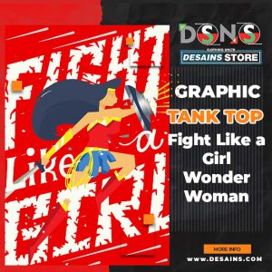 Empowerment Wonder Woman Graphic Tank Top Fight Like a Girl Tee