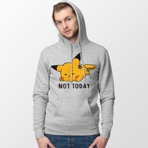 Hoodie Sport Grey Not Today Pikachu Pokemon Quote