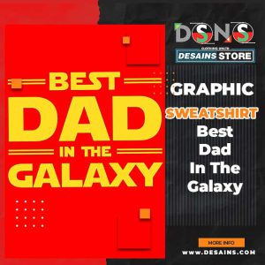 Best Dad in the Galaxy Star Wars Sweatshirt