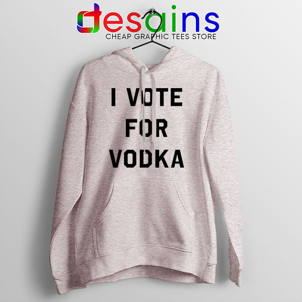 Hoodie Sport Grey I Vote for Vodka Cocktails Meme Funny