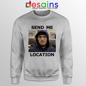 Sweatshirt Sport Grey Khabib UFC Send Me Location Meme