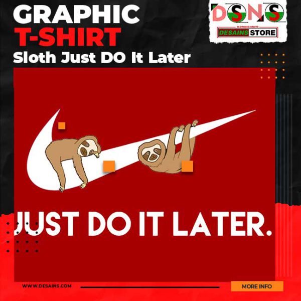 Just Do It Later Sloths Graphic T-shirt - Meme