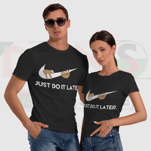 Just Do It Later Sloths Tee Shirt - Anti-Productivity