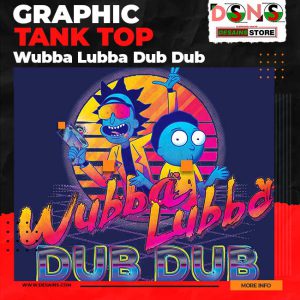 Wubba Lubba Dub Dub Rick and Morty Graphic Tank Top.jpg