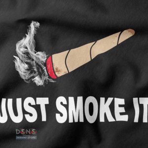 Funny Marijuana Graphic Tee – Just Smoke It Parody Nike Shirt