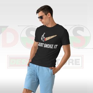 Just Smoke It T-Shirt – Funny Weed NIKE Parody 420 Tee