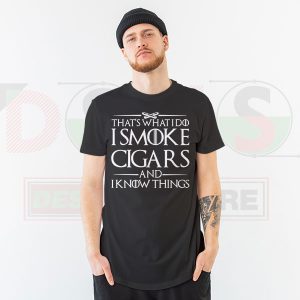 I Smoke Cigars and Know Things T-Shirt – Tyrion Lannister Inspired Funny Tee