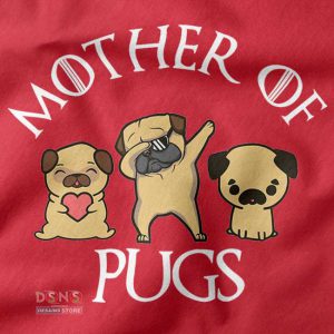 Pug Lover Graphic Tee – Mother of Pugs GOT Funny Shirt