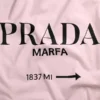 Prada Marfa Sign Fashion Apparel