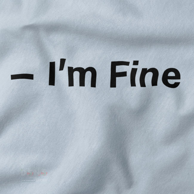 Black crewneck with funny I Am Fine meme-style design