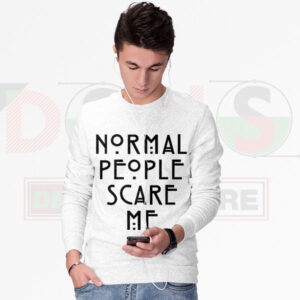 Black sweatshirt with “Normal People Scare Me” horror quote