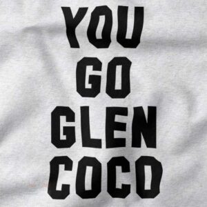 Funny Tshirt closeup - You Go Glen Coco